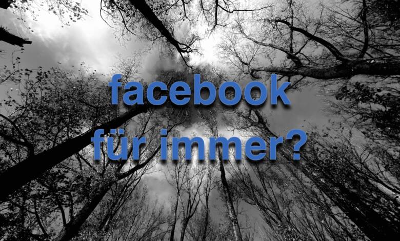 Facebook für immer? (Foto/Edit: Christian Rentrop)